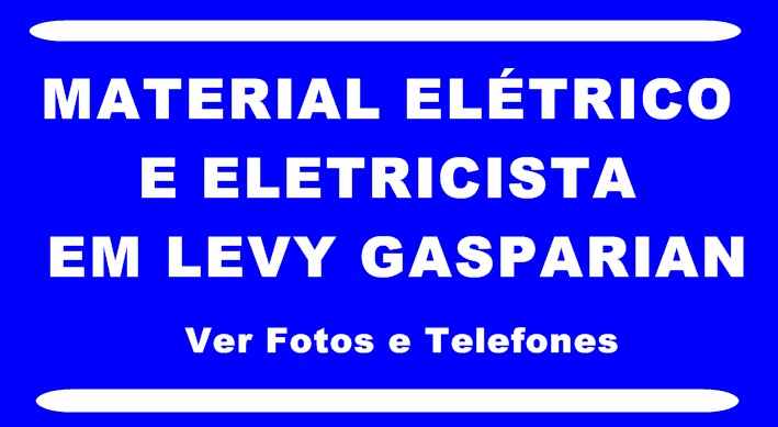 Material Elétrico e Eletricista Levy Gasparian